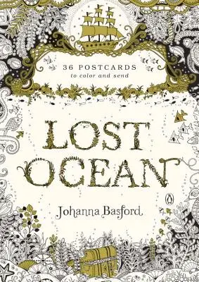 Stratený oceán: 36 pohľadníc na vyfarbenie a odoslanie - Lost Ocean: 36 Postcards to Color and Send