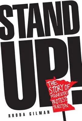 Vstaňte!: Príbeh protestnej tradície Minnesoty - Stand Up!: The Story of Minnesota's Protest Tradition