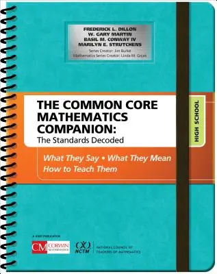The Common Core Mathematics Companion: The Standards Decoded, High School: Čo hovoria, čo znamenajú, ako ich učiť - The Common Core Mathematics Companion: The Standards Decoded, High School: What They Say, What They Mean, How to Teach Them