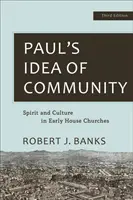 Pavlova idea spoločenstva: Ducha a kultúry v raných domácich cirkvách - Paul's Idea of Community: Spirit and Culture in Early House Churches