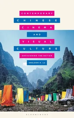 Súčasná čínska kinematografia a vizuálna kultúra: Predstava národa v súčasnej čínskej kinematografii a kultúrnej kultúre - Contemporary Chinese Cinema and Visual Culture: Envisioning the Nation