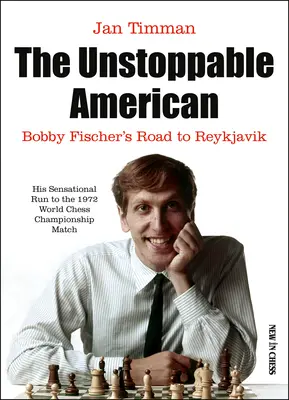 Nezastaviteľný Američan: Cesta Bobbyho Fischera do Reykjavíku - The Unstoppable American: Bobby Fischer's Road to Reykjavik