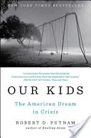 Naše deti: Americký sen v kríze - Our Kids: The American Dream in Crisis