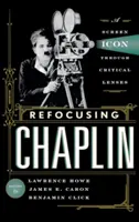 Preorientovanie sa na Chaplina: Ikona filmového plátna cez kritickú optiku - Refocusing Chaplin: A Screen Icon through Critical Lenses