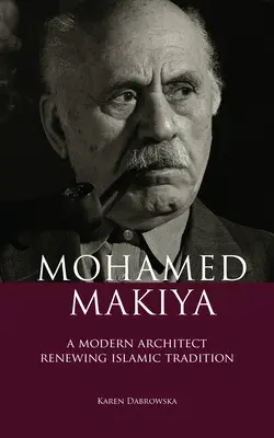 Mohamed Makiya: Moderný architekt obnovujúci islamskú tradíciu - Mohamed Makiya: A Modern Architect Renewing Islamic Tradition