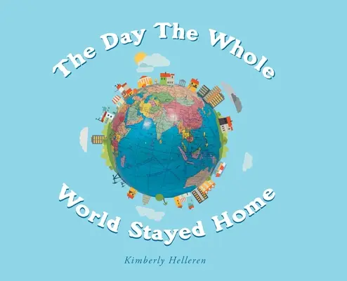 Deň, keď celý svet zostal doma - The Day The Whole World Stayed Home