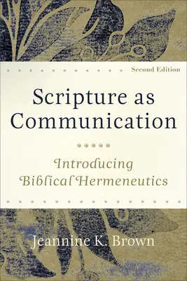 Písmo ako komunikácia: Uvádzame biblickú hermeneutiku - Scripture as Communication: Introducing Biblical Hermeneutics