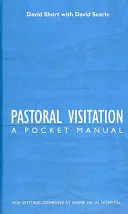 Pastoračné návštevy: Vrecková príručka - Pastoral Visitation: A Pocket Manual