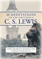 30 meditácií nad spismi C. S. Lewisa - 30 Meditations on the Writings of C.S. Lewis