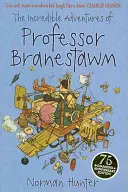 Neuveriteľné dobrodružstvá profesora Branestawma - Incredible Adventures of Professor Branestawm