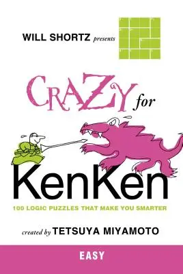 Will Shortz predstavuje Crazy for Kenken Easy - Will Shortz Presents Crazy for Kenken Easy