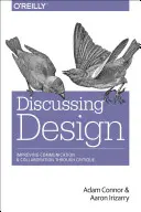 Diskusia o dizajne: Zlepšenie komunikácie a spolupráce prostredníctvom kritiky - Discussing Design: Improving Communication and Collaboration Through Critique