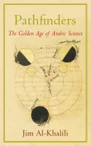 Pátrači - Zlatý vek arabskej vedy - Pathfinders - The Golden Age of Arabic Science