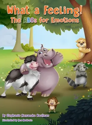 Aký je to pocit!: ABC pre emócie - What a Feeling!: The ABCs for Emotions