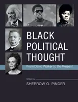 Čierne politické myslenie: Od Davida Walkera po súčasnosť - Black Political Thought: From David Walker to the Present