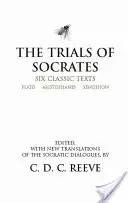 Sokratove súdy - šesť klasických textov - Trials of Socrates - Six Classic Texts