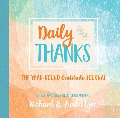 Každodenné poďakovanie: Celoročný denník vďačnosti - Daily Thanks: The Year-Round Gratitude Journal