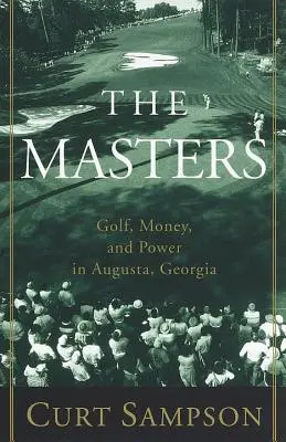 The Masters: Golf, peniaze a moc v Auguste v Georgii - The Masters: Golf, Money, and Power in Augusta, Georgia