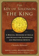 Kľúč kráľa Šalamúna: Clavicula Salomonis - The Key of Solomon the King: Clavicula Salomonis