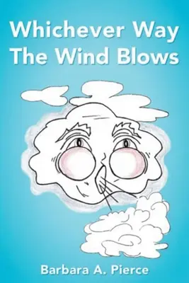 Nech fúka vietor z ktorejkoľvek strany - Whichever Way the Wind Blows