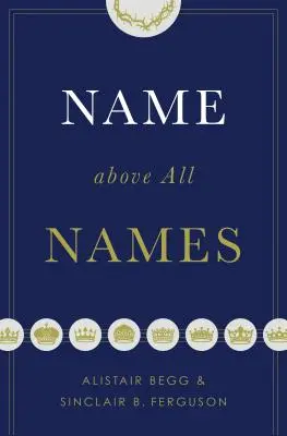 Meno nad všetky mená (Trade Paperback Edition) - Name Above All Names (Trade Paperback Edition)