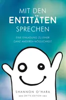 Mit Den Entitten Sprechen - Hovorte s entitami - nemčina - Mit Den Entitten Sprechen - Talk to The Entities - German