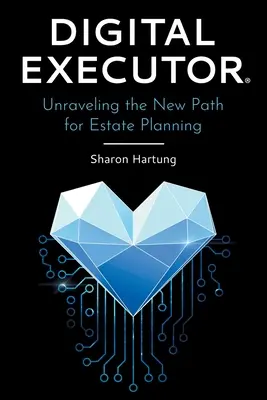 Digitálny exekútor(R): Odhalenie novej cesty pre plánovanie majetku - Digital Executor(R): Unraveling the New Path for Estate Planning