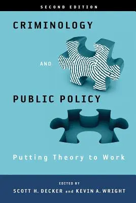 Kriminológia a verejná politika: Teória v praxi: Teória v praxi - Criminology and Public Policy: Putting Theory to Work: Putting Theory to Work