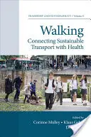 Chôdza: Spojenie udržateľnej dopravy so zdravím - Walking: Connecting Sustainable Transport with Health