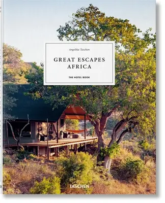 Great Escapes Afrika. hotelová kniha - Great Escapes Africa. the Hotel Book