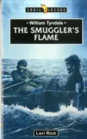William Tyndale: Plameň pašeráka - William Tyndale: The Smuggler's Flame