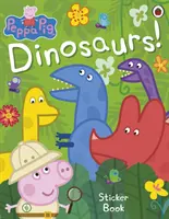 Prasiatko Peppa: Dinosaury! Knižka so samolepkami - Peppa Pig: Dinosaurs! Sticker Book