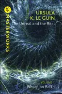 Neskutočné a skutočné Volume 1 - Volume 1: Where on Earth - Unreal and the Real Volume 1 - Volume 1: Where on Earth
