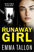 Dievča na úteku - strhujúci kriminálny triler, ktorý vás zaujme - Runaway Girl - A gripping crime thriller that will have you hooked