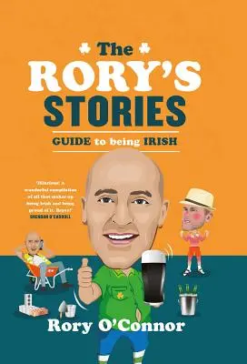 Roryho príbehy: Sprievodca írskym životom - The Rory's Stories Guide to Being Irish