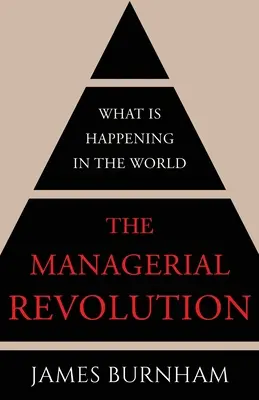 Manažérska revolúcia: Čo sa deje vo svete - The Managerial Revolution: What is Happening in the World