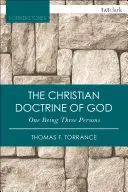 Kresťanské učenie o Bohu, jednej bytosti, troch osobách - The Christian Doctrine of God, One Being Three Persons