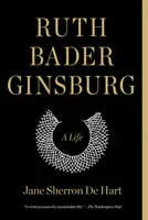 Ruth Bader Ginsburgová: Život - Ruth Bader Ginsburg: A Life