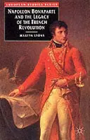 Napoleon Bonaparte a dedičstvo Francúzskej revolúcie - Napoleon Bonaparte and the Legacy of the French Revolution