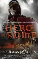 Hrdina Ríma (Gaius Valerius Verrens 1) - akčný a strhujúci román o rímskom dobrodružstve... - Hero of Rome (Gaius Valerius Verrens 1) - An action-packed and riveting novel of Roman adventure...