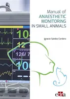 Príručka anestetického monitorovania malých zvierat - Manual of Anaesthetic Monitoring in Small Animals