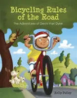 Pravidlá cestnej premávky na bicykli: Dobrodružstvá Devina Van Dykea - Bicycling Rules of the Road: The Adventures of Devin Van Dyke