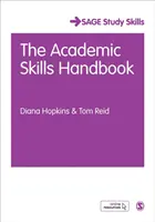 Príručka akademických zručností: Váš sprievodca k úspechu v písaní, myslení a komunikácii na univerzite - The Academic Skills Handbook: Your Guide to Success in Writing, Thinking and Communicating at University