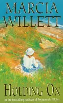Držať sa (The Chadwick Family Chronicles, Book 2) - Dojímavý príbeh očarujúcej spriaznenej rodiny - Holding On (The Chadwick Family Chronicles, Book 2) - The poignant tale of a charming close-knit family