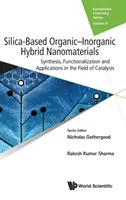 Organicko-anorganické hybridné nanomateriály na báze kremíka: Syntéza, funkcionalizácia a aplikácie v oblasti katalýzy - Silica-Based Organic-Inorganic Hybrid Nanomaterials: Synthesis, Functionalization and Applications in the Field of Catalysis