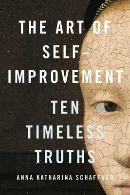 Umenie sebazdokonaľovania: Desať nadčasových právd - The Art of Self-Improvement: Ten Timeless Truths