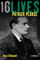 Patrick Pearse: 16 životov - Patrick Pearse: 16lives