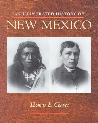 Ilustrované dejiny Nového Mexika - An Illustrated History of New Mexico