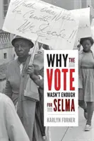 Prečo Selme nestačilo hlasovanie - Why the Vote Wasn't Enough for Selma