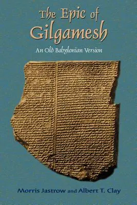 Epos o Gilgamešovi: Stará babylonská verzia - The Epic of Gilgamesh: An Old Babylonian Version